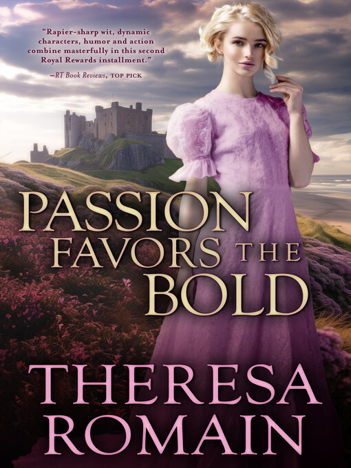 Title details for Passion Favors the Bold by Theresa Romain - Available
